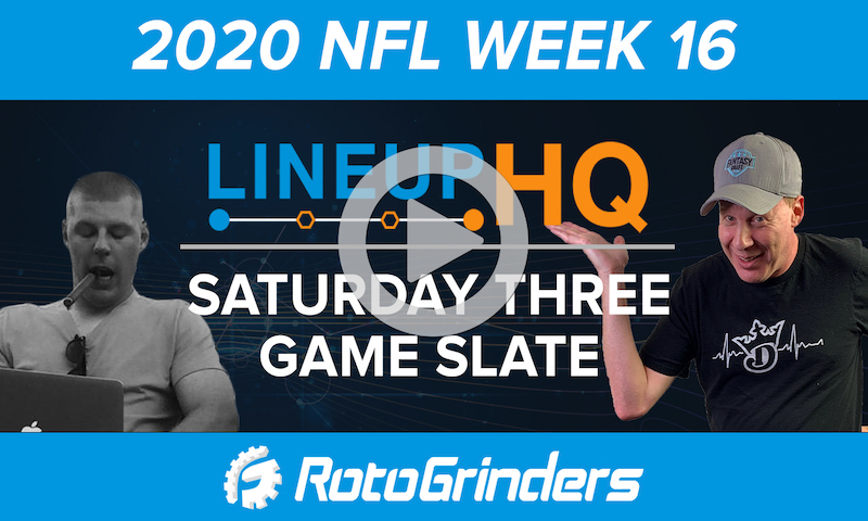 Saturday Three-Game Slate | NFL DFS Week 16 LineupHQ Build Show: RotoGrinders