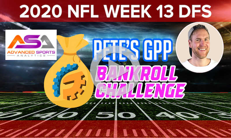 Bankroll Challenge Build Show - DraftKings NFL Week 13 Single Entry Strategy w/ Stewart Gibson