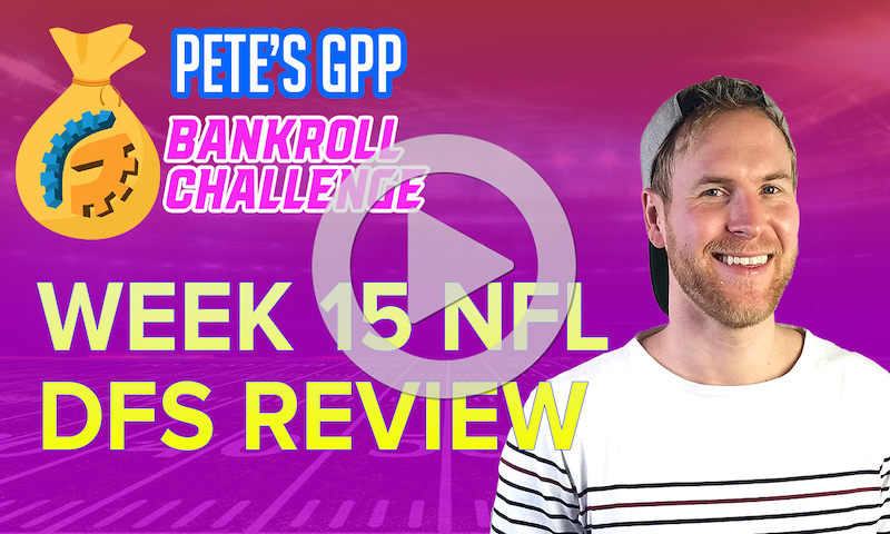 Bankroll Challenge - DraftKings NFL Week 15 Lineup Review