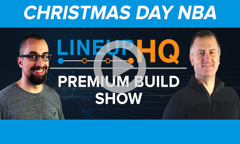 Premium NBA LineupHQ Build Show: Christmas Day Slate - RotoGrinders