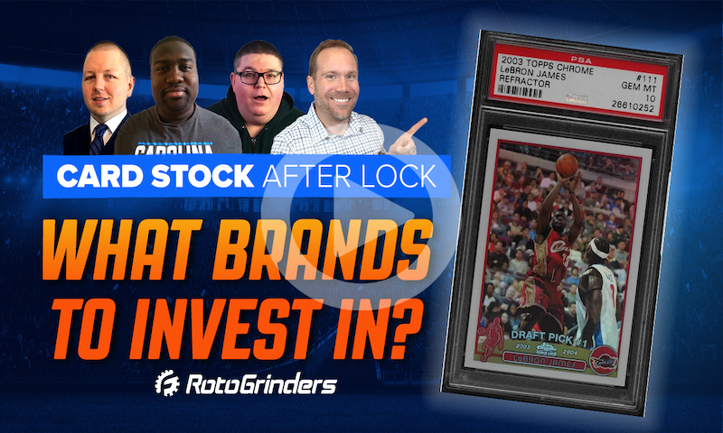 Card Stock After Lock: What Brands To Invest In? - RotoGrinders