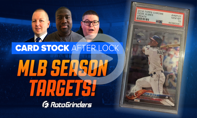Card Stock After Lock: MLB Season Targets!