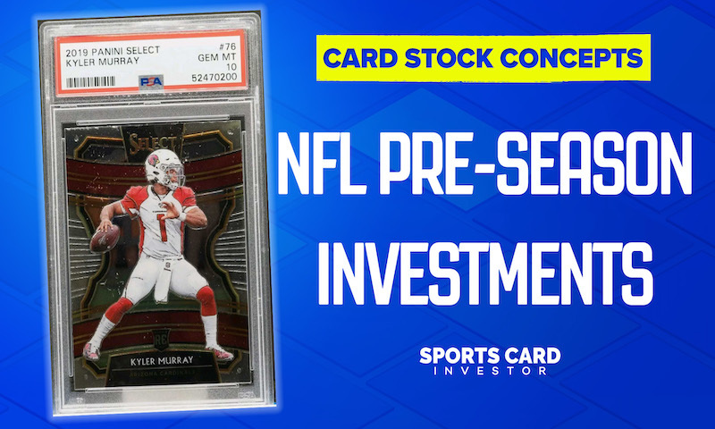 Card Stock Concepts - NFL Pre-Season Investments