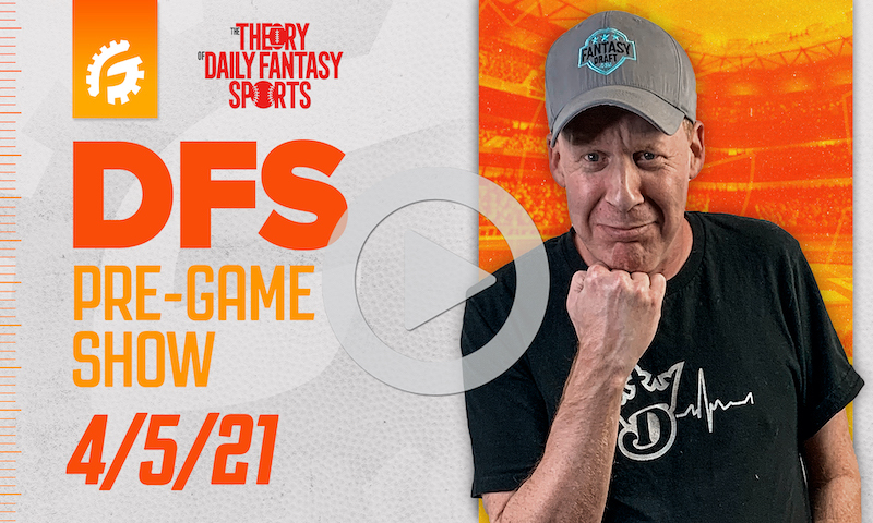DFS Pre-Game Show - MLB Strategy for 4/5/21