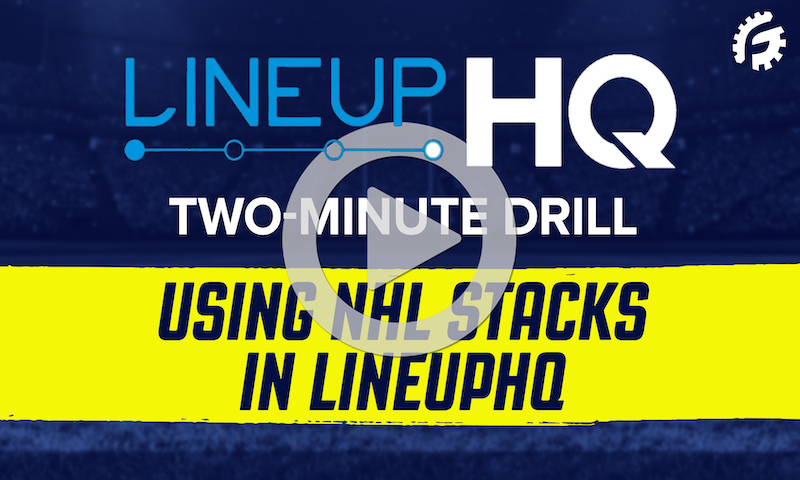 RotoGrinders LineupHQ 2 Minute Drill - Using NHL Stacks