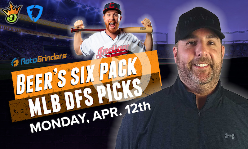 DraftKings and FanDuel MLB Six-Pack: Monday, April 12th