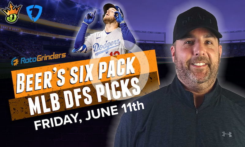 DraftKings and FanDuel MLB Six-Pack: 6/11/21