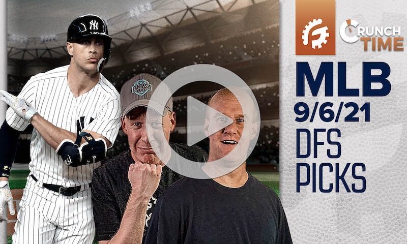 FREE TODAY: MLB Crunch Time - DFS Pre-Lock Show: 9/6/21
