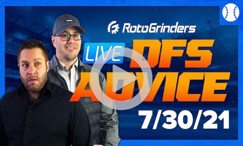 GrindersLive - 7/30/21 MLB DFS Picks & Strategy