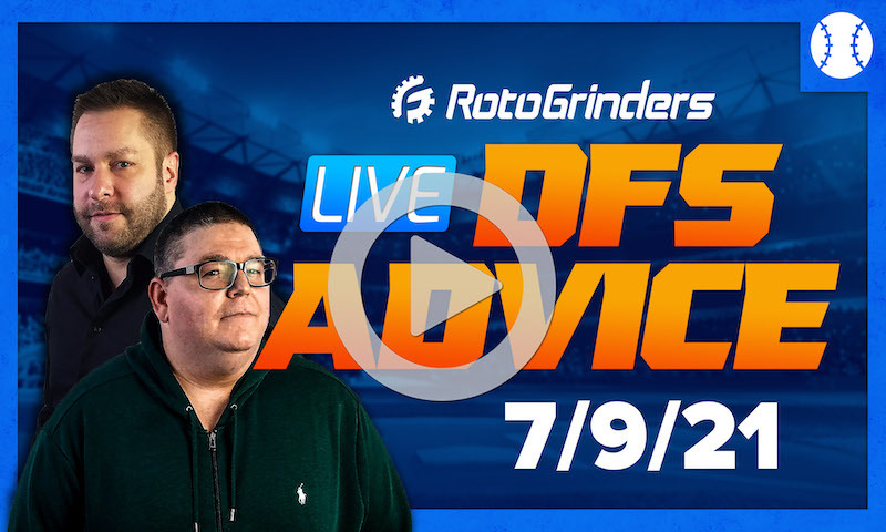 GrindersLive - 7/9/21 MLB DFS Picks & Strategy