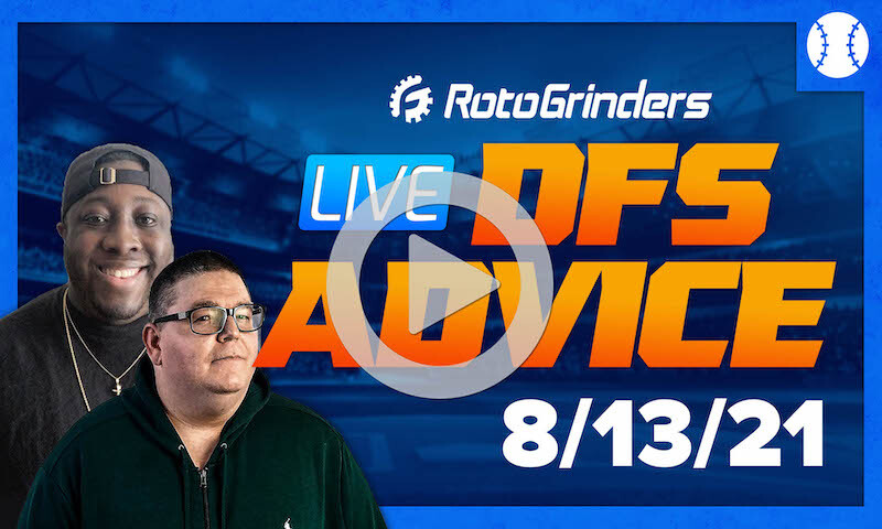 GrindersLive - 8/13/21 MLB DFS Picks & Strategy