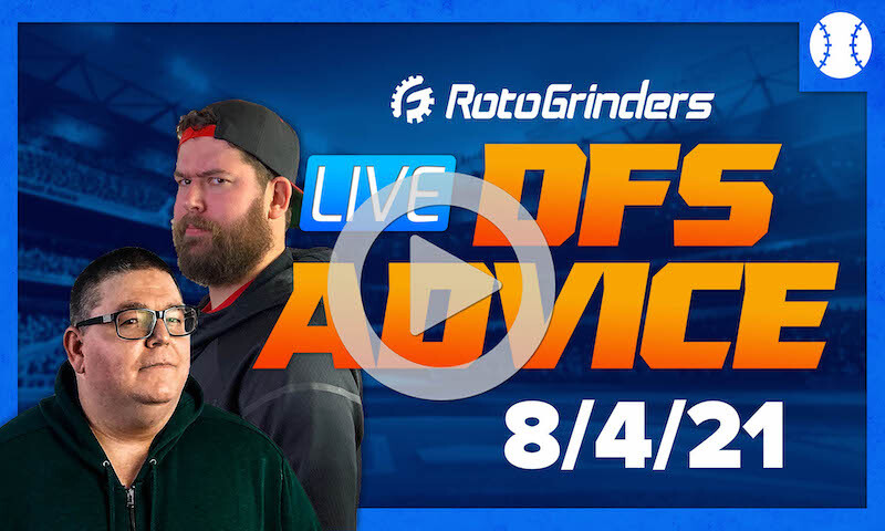 GrindersLive - 8/4/21 MLB DFS Picks & Strategy