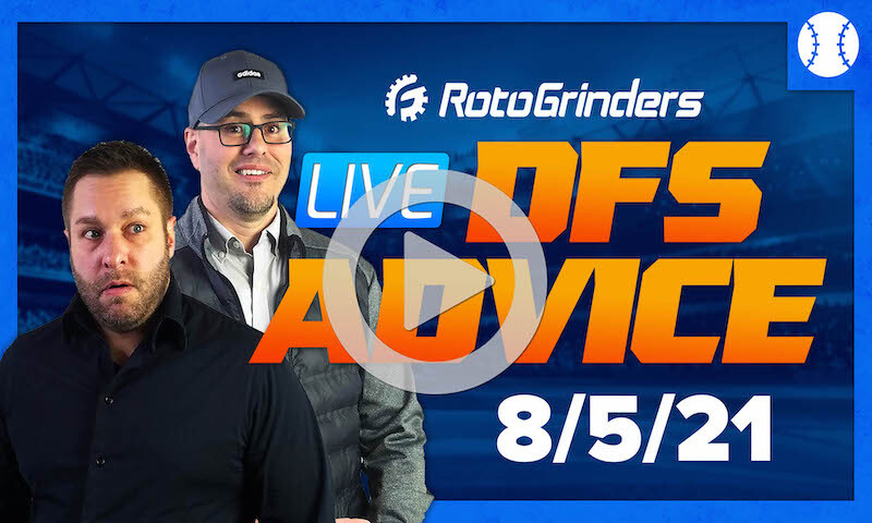 GrindersLive - 8/5/21 MLB DFS Picks & Strategy