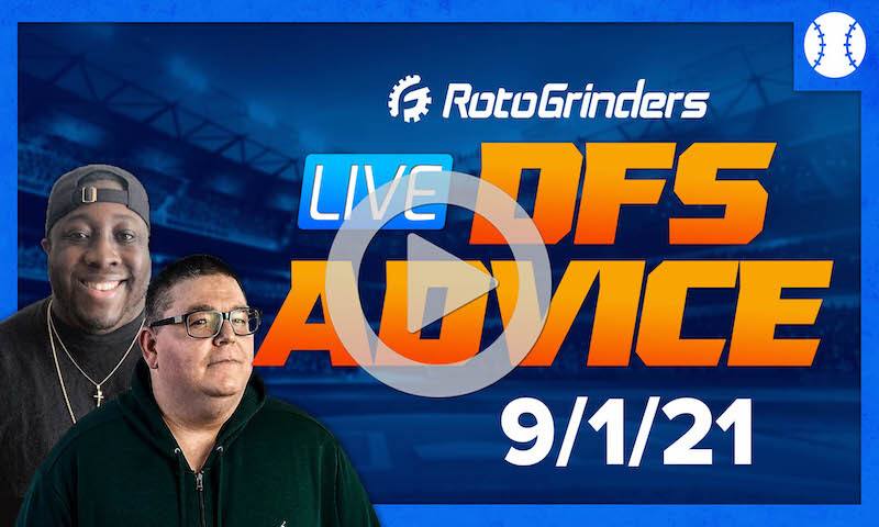 GrindersLive - 9/1/21 MLB DFS Picks & Strategy