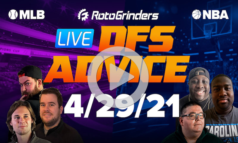 GrindersLive - 4/29/21 NBA & MLB DFS Picks & Strategy