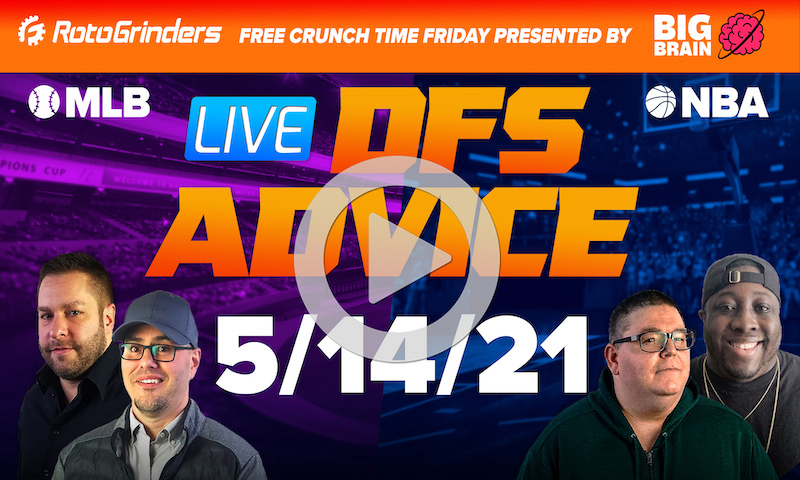 GrindersLive - 5/14/21 NBA & MLB DFS Picks & Strategy
