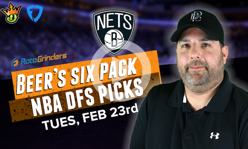 DraftKings and FanDuel NBA Six-Pack: Tuesday, February 23rd
