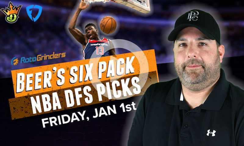 DraftKings and FanDuel NBA Six-Pack: Friday, January 1st