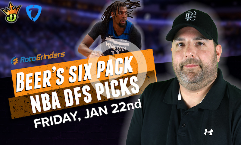 DraftKings and FanDuel NBA Six-Pack: Friday, January 22nd