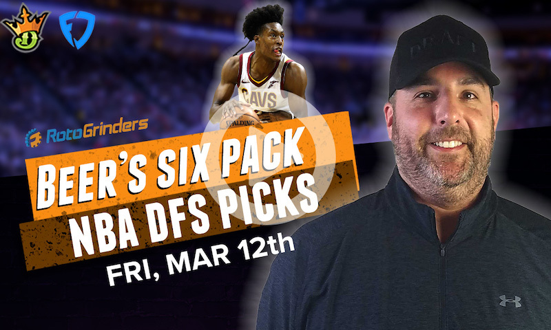 DraftKings and FanDuel NBA Six-Pack: Friday, March 12th