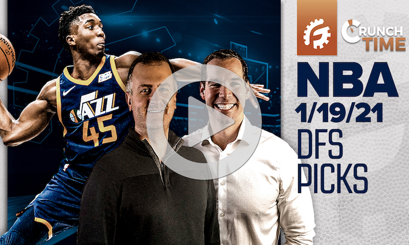 NBA Crunch Time - DFS Pre-Lock Show: 1/19/21