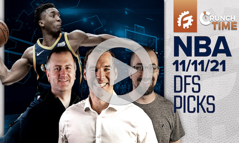 FREE TODAY: NBA Crunch Time - DFS Pre-Lock Show: 11/11/21