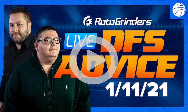 GrindersLive - 1/11/21 NBA DFS Picks: RotoGrinders