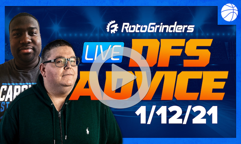 GrindersLive - 1/12/21 NBA DFS Picks: RotoGrinders