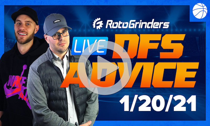 OGs GrindersLive - 1/20/21 NBA DFS Picks: RotoGrinders