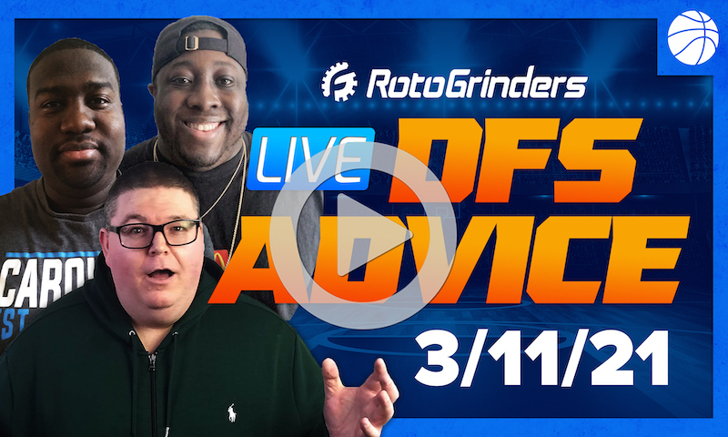 GrindersLive - 3/11/21 NBA DFS Picks: RotoGrinders