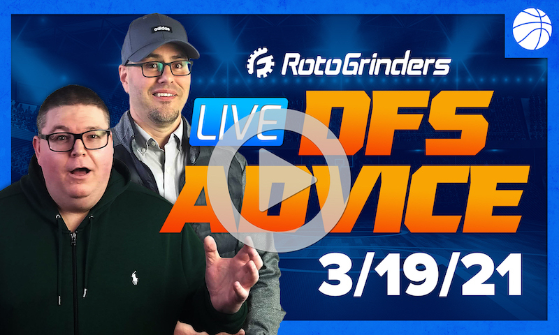 GrindersLive - 3/19/21 NBA DFS Picks: RotoGrinders
