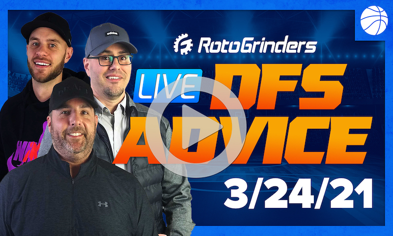GrindersLive - 3/24/21 NBA DFS Picks: RotoGrinders