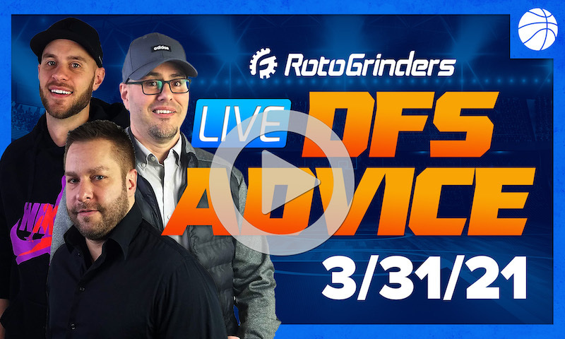 GrindersLive - 3/31/21 NBA DFS Picks: RotoGrinders