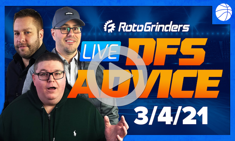 GrindersLive - 3/4/21 NBA DFS Picks: RotoGrinders