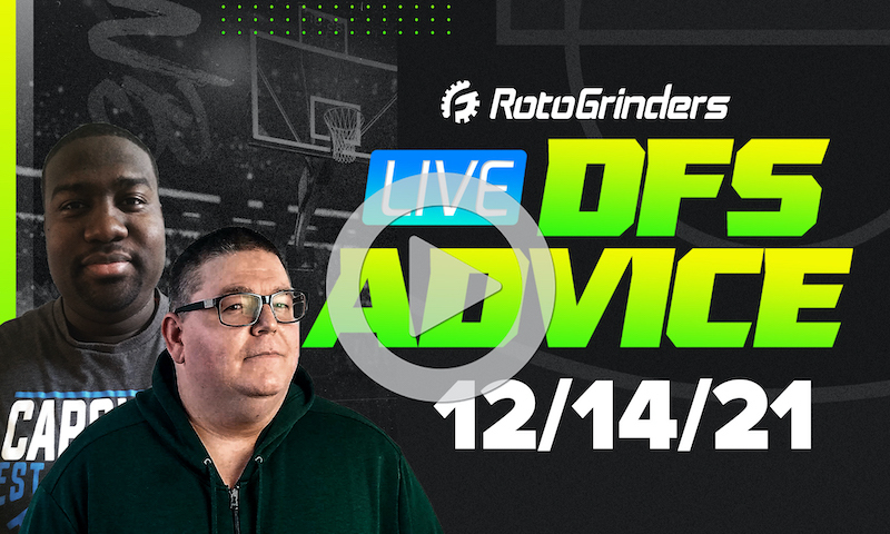 GrindersLive - 12/14/21 NBA DFS Picks & Strategy