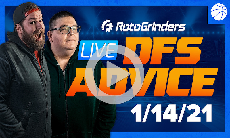 GrindersLive - 1/14/21 NBA DFS Picks: RotoGrinders