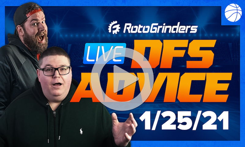 GrindersLive - 1/25/21 NBA DFS Picks: RotoGrinders