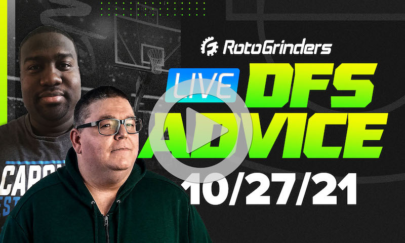 GrindersLive - 10/27/21 NBA DFS Picks & Strategy