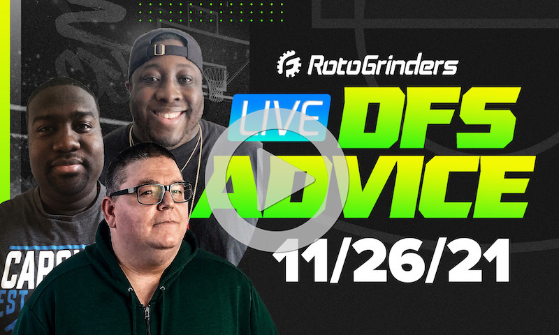GrindersLive - 11/26/21 NBA DFS Picks & Strategy