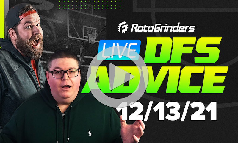 GrindersLive - 12/13/21 NBA DFS Picks & Strategy
