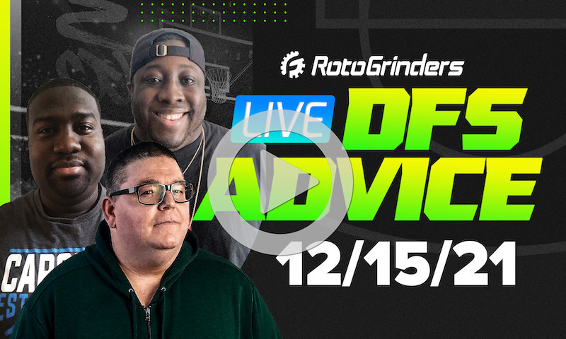 GrindersLive - 12/15/21 NBA DFS Picks & Strategy