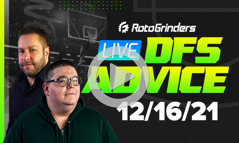 GrindersLive - 12/16/21 NBA DFS Picks & Strategy