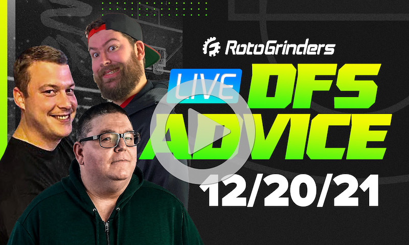 GrindersLive - 12/20/21 NBA DFS Picks & Strategy