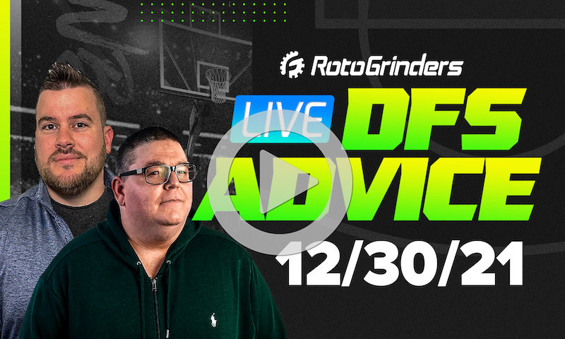 GrindersLive - 12/30/21 NBA DFS Picks & Strategy