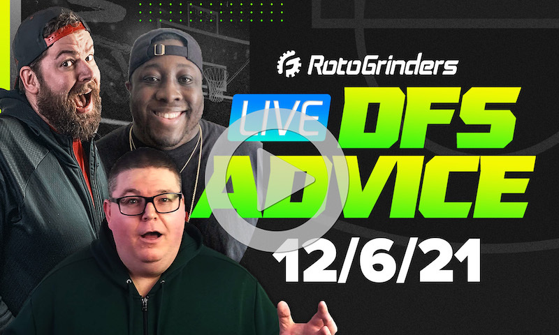 GrindersLive - 12/6/21 NBA DFS Picks & Strategy