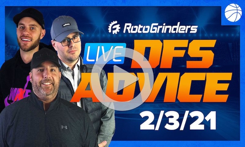 GrindersLive - 2/3/21 NBA DFS Picks: RotoGrinders