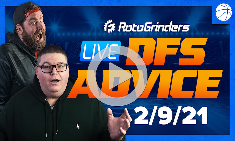 GrindersLive - 2/9/21 NBA DFS Picks: RotoGrinders
