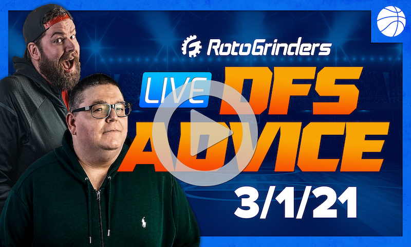 GrindersLive - 3/1/21 NBA DFS Picks: RotoGrinders