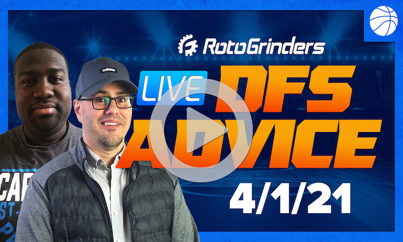 GrindersLive - 4/1/21 NBA DFS Picks: RotoGrinders