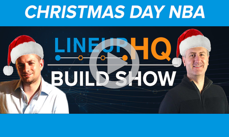 Christmas Day NBA Slate: LineupHQ Build Show - 12/25/21